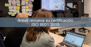 Areall renueva su certificación ISO 9001:2015