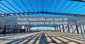 Areall desarrolla una nave de reparto express en el Aljarafe